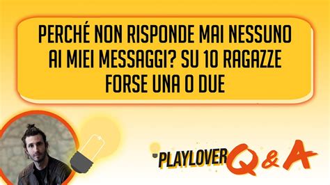 PERCHÉ NON RISPONDE AI MIEI MESSAGGI – PARTE DUE